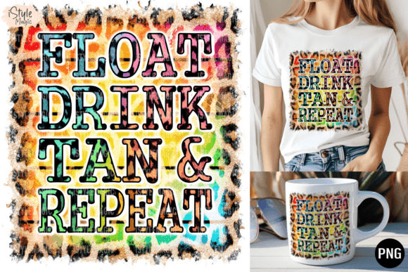 Elevate Group Experiences: The Strategic Value of the Float, Drink, Tan, Repeat Sublimation Design for Summer Ventures